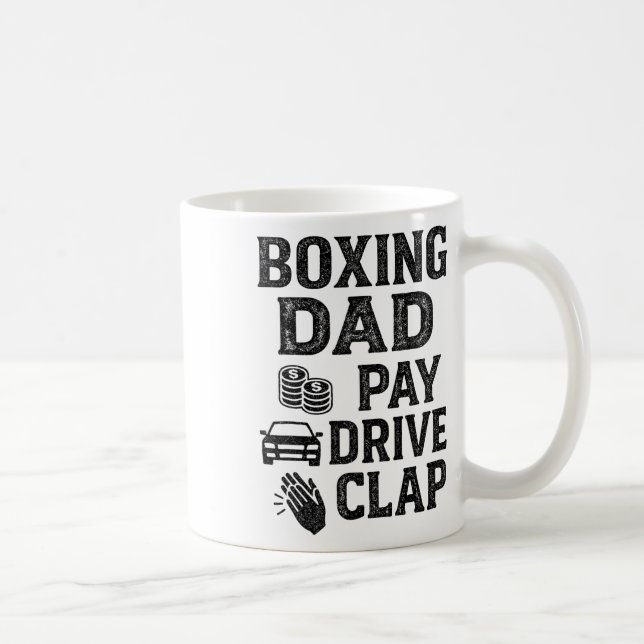 Boxing Dad Pay Drive Clap Funny Dad Duties Fathers Coffee Mug (Right)