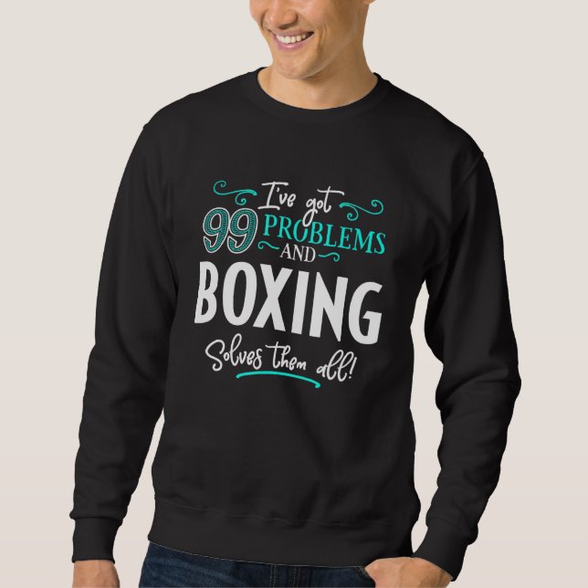 Boxing Design - Boxing Solves Them All Sweatshirt (Front)