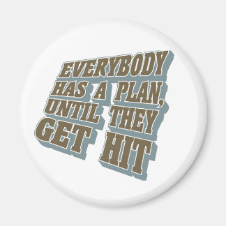 Boxing - Everybody has a plan, until they get hit Magnet
