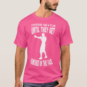 Boxing Everyone Has Plan Kickboxer Mma Kickboxing  T-Shirt
