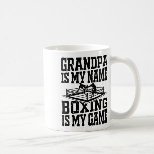 Boxing Fighter Boxing Grandpa Is My Name Boxing Is Coffee Mug