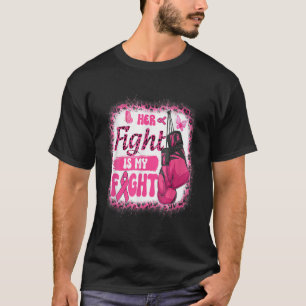 Boxing Gloves Her Fight Is My Fight Breast Cancer T-Shirt