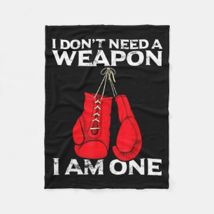 Boxing Gloves I Don't Need A Wean Combat Boxer  Fleece Blanket