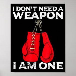 Boxing Gloves I Don't Need A Wean Combat Boxer  Poster