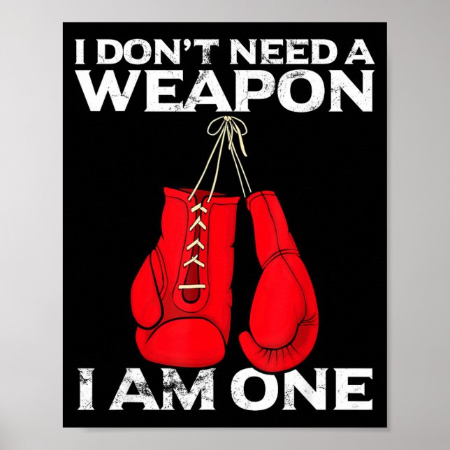 Boxing Gloves I Don't Need A Wean Combat Boxer  Poster (Front)