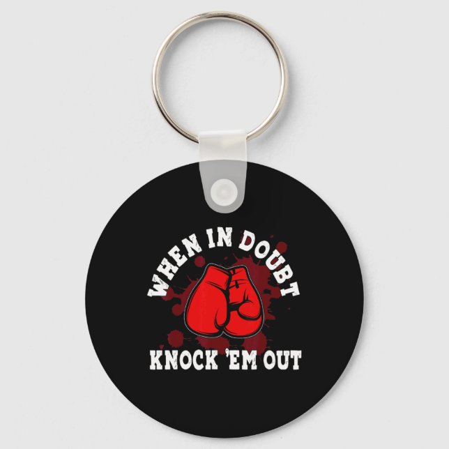 Boxing Gloves When In Doubt Knock em Out Boxing Ki Keychain (Front)