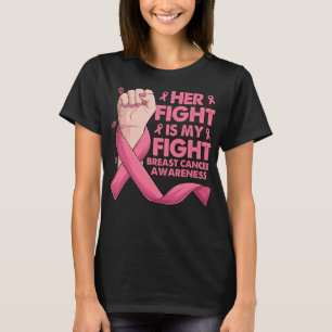 Boxing Hand Her Fight Is My Fight Breast Cancer T-Shirt