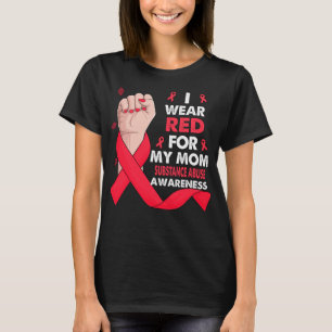 Boxing Hand I Wear Red For My Mom SUBSTANCE ABUSE T-Shirt