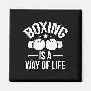 Boxing Is A Way Of Life - Kickboxing Kickboxer Gym Magnet