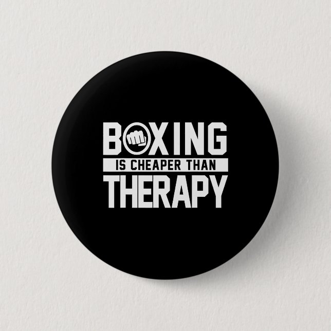 Boxing Is Cheaper Than Therapy Kickboxing Quote Fi 2 Inch Round Button (Front)