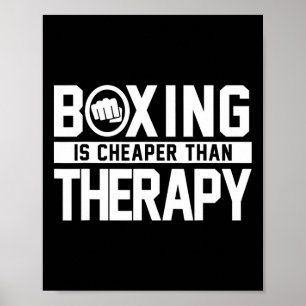 Boxing Is Cheaper Than Therapy Kickboxing Quote Fi Poster