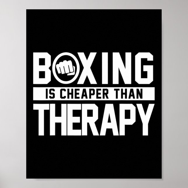 Boxing Is Cheaper Than Therapy Kickboxing Quote Fi Poster (Front)
