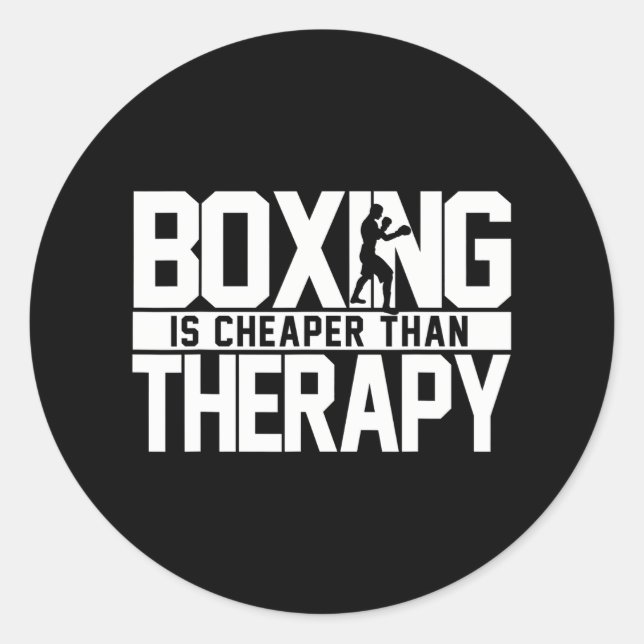 Boxing Is Cheaper Than Therapy Kickboxing Quote s Classic Round Sticker (Front)