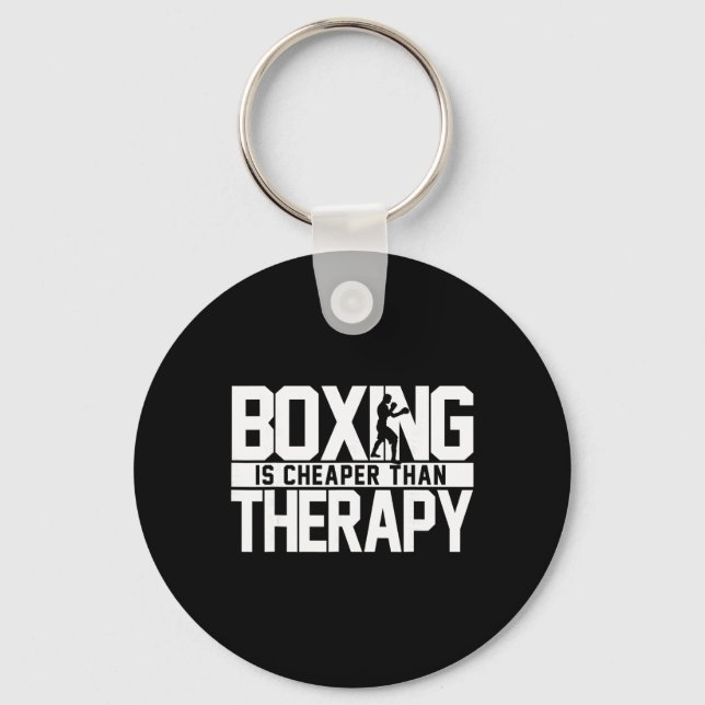 Boxing Is Cheaper Than Therapy Kickboxing Quote S  Keychain (Front)