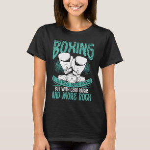 Boxing Is Like Rock Paper Scissors Boxing T-Shirt
