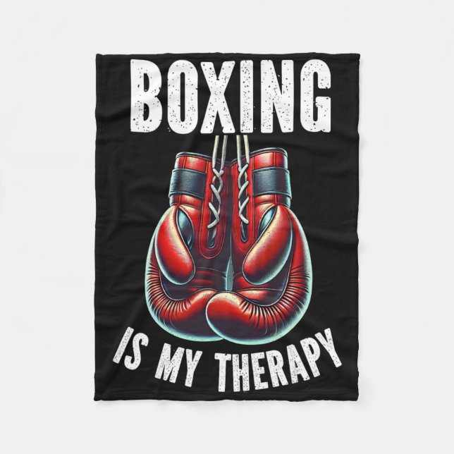 Boxing Is My Therapy Boxing Gloves Boxer Combat Sp Fleece Blanket (Front)
