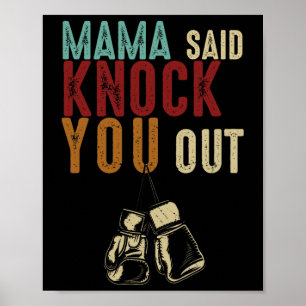 Boxing Kickboxing Mama Said Knock U Out Mothers Da Poster