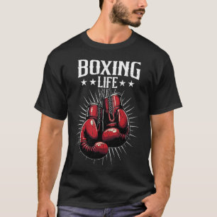 Boxing Life Kickboxing Lovers Kickboxer Profession T-Shirt