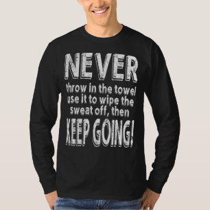 Boxing Match Never Throw In The Towel Competition T-Shirt