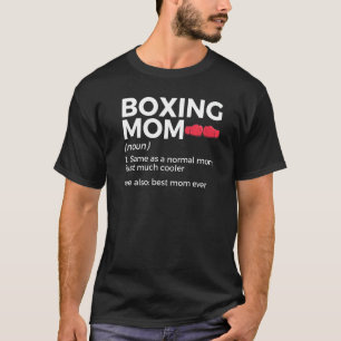 Boxing Mom Definition Best Mom Ever T-Shirt