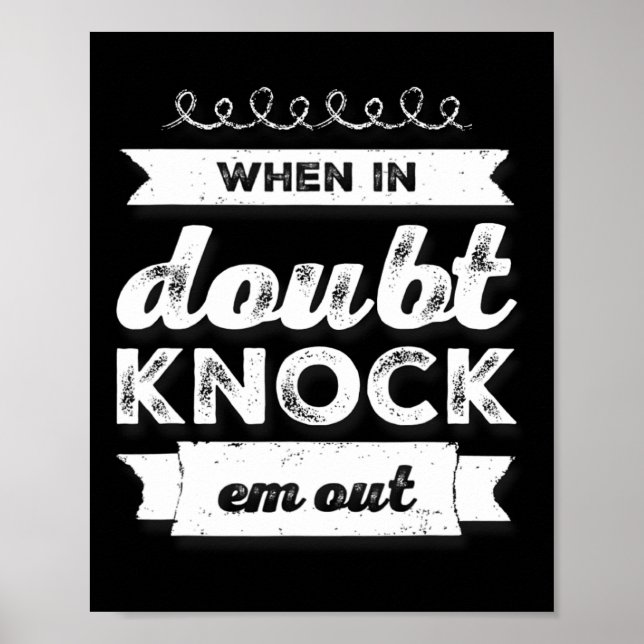 Boxing Shirt Funny Of When In Doubt Knock Em Out 1 Poster (Front)