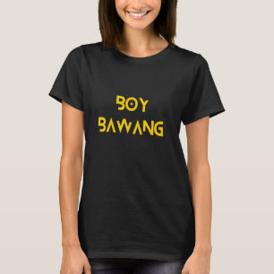 BOY BAWANG a Filipino antic T-Shirt