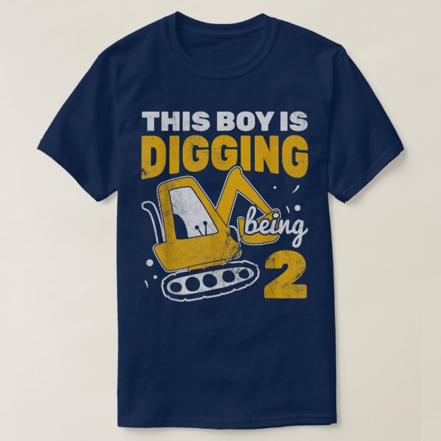 Boy Digging Being 2 Truck Construction Excavator  T-Shirt (Design Front)