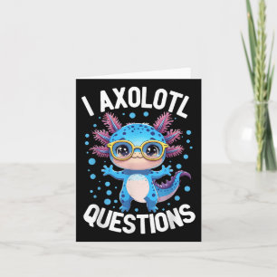 Boy I Ask Axolotl Questions Funny Toddler Cute Sal Card