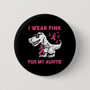 Boy I Wear Pink For My Auntie Breast Cancer Awaren 2 Inch Round Button
