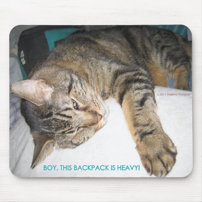 BOY, IS MY BACK-PACK HEAVY! MOUSE PAD (Front)