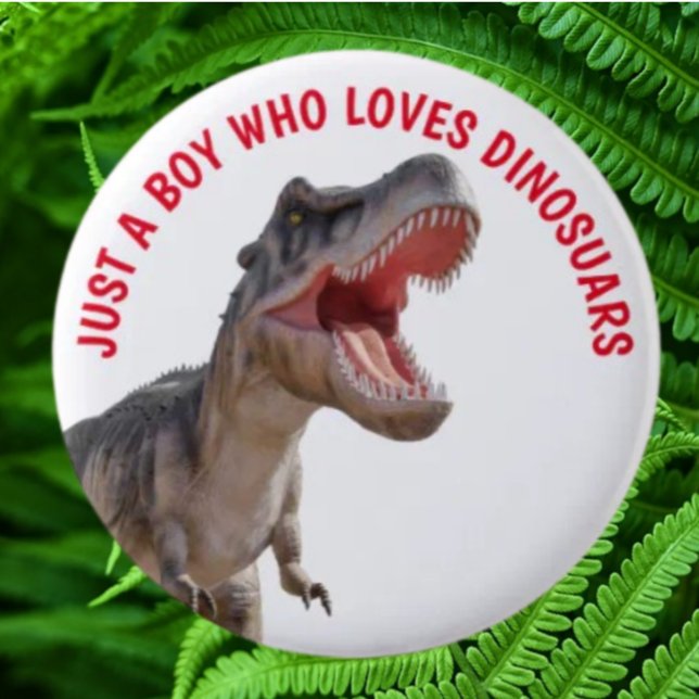 Boy Loves Dinosaurs  2 Inch Round Button (Bring your dream party to life with our selection of quality Dinosaur themed party supplies )