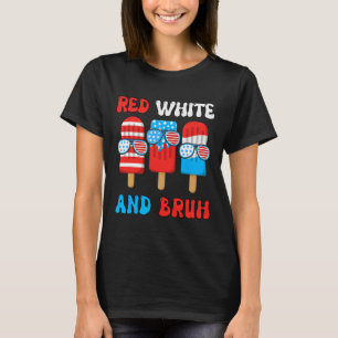 Boy Red White Bruh 4th July-shirt Popsicle Usa Fla T-Shirt