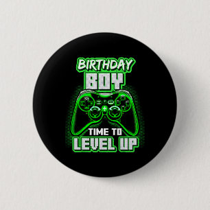 Boy Time To Level Up Video Game Birthday Gamer 6 2 Inch Round Button