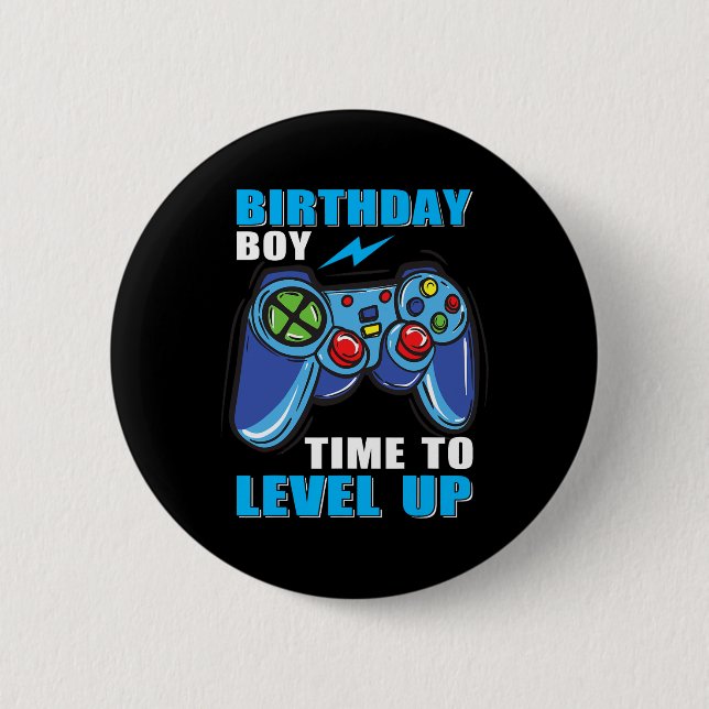 Boy Time To Level Up Video Game Boys  2 Inch Round Button (Front)