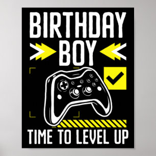 Boy Time To Level Up Video Game Gift For A Gamer Poster