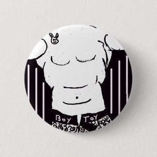 Boy Toy Button! 2 Inch Round Button