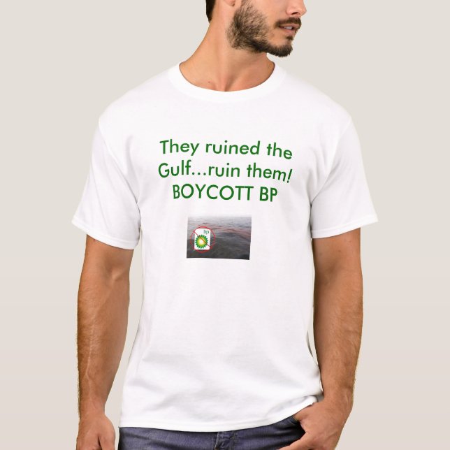 Boycott BP...Forever T-Shirt (Front)