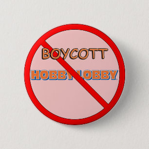 Boycott Hobby Lobby 2 Inch Round Button