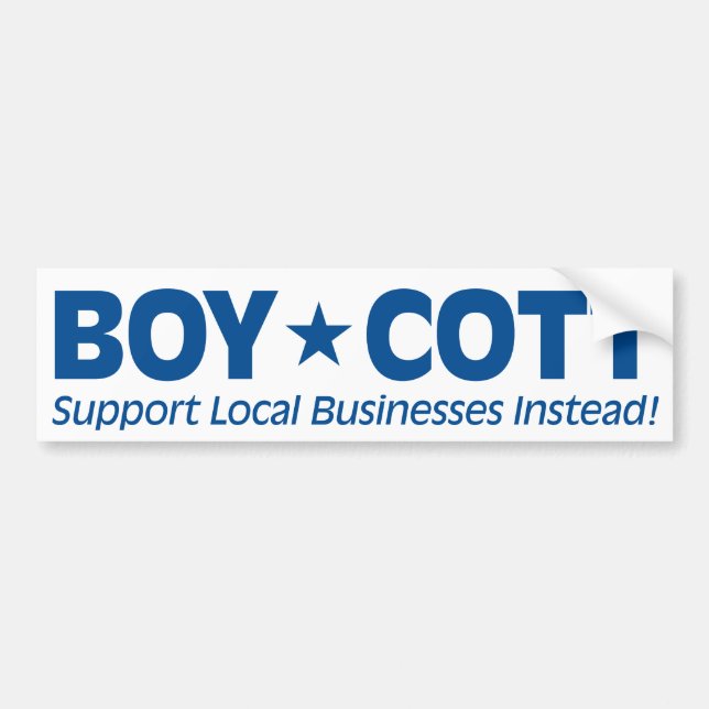 BoyCott (Support Local Businesses Instead) Bumper Sticker (Front)