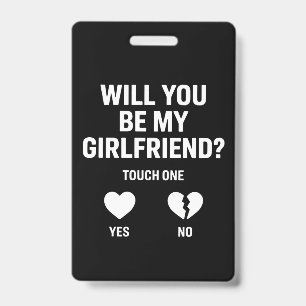Boyfriend Ask her Will You Be My Girlfriend  Badge