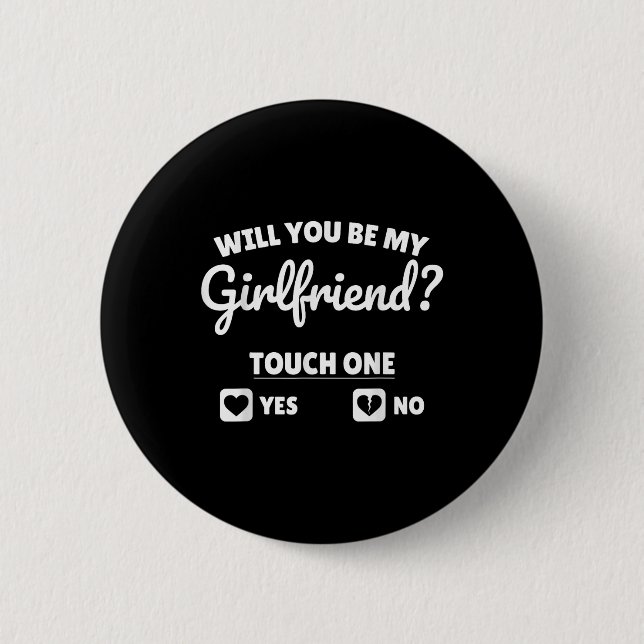 Boyfriend Ask Her Will You Be My Girlfriend Valent 2 Inch Round Button (Front)