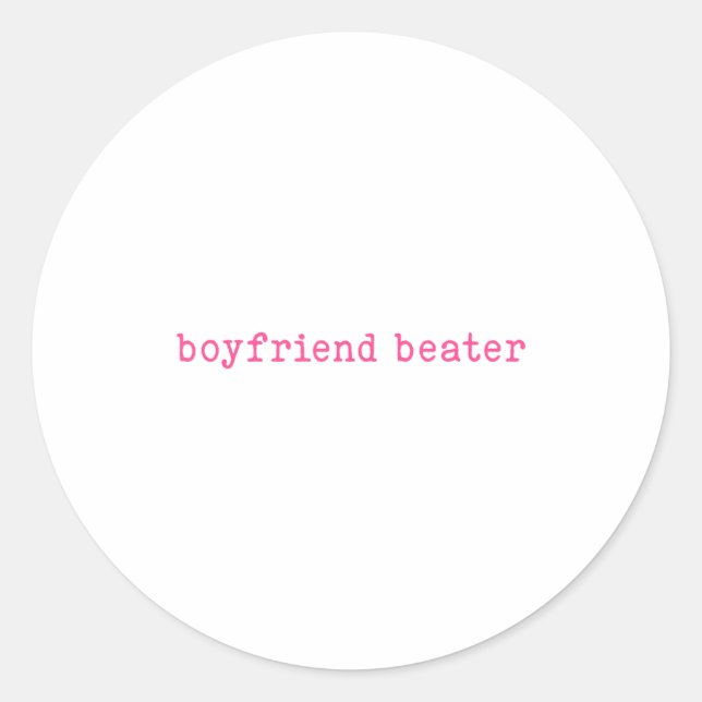 Boyfriend Beater Funny Girlfriend Humor Retro Groo Classic Round Sticker (Front)
