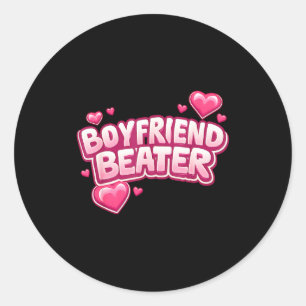 Boyfriend Beater Funny Tee  Classic Round Sticker