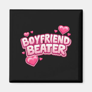Boyfriend Beater Funny Tee  Magnet