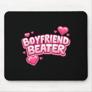 Boyfriend Beater Funny Tee  Mouse Pad