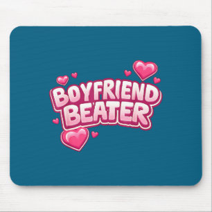 Boyfriend Beater Funny Tee  Mouse Pad