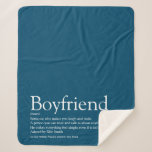 Boyfriend Definition Saying Modern Blue Sherpa Blanket<br><div class="desc">Personalize for your boyfriend to create a unique valentine,  Christmas or birthday gift. A perfect way to show him how amazing he is every day. You can even customize the background to their favourite colour. Designed by Thisisnotme©</div>