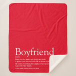 Boyfriend Definition Saying Modern Red Sherpa Blanket<br><div class="desc">Personalize for your boyfriend to create a unique valentine,  Christmas or birthday gift. A perfect way to show him how amazing he is every day. You can even customize the background to their favourite colour. Designed by Thisisnotme©</div>