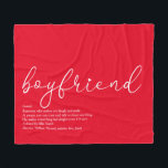Boyfriend Definition Script Love Heart Red Fleece Blanket<br><div class="desc">Personalize for your best ever boyfriend to create a unique gift. A perfect way to show him how amazing he is every day. You can even customize the background to their favourite colour. Designed by Thisisnotme©</div>