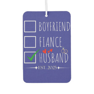 Boyfriend Fiancé Husband Est. 2025 Just Married   Air Freshener